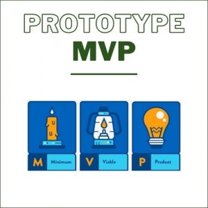 Minimum Valuable Product (MVP)