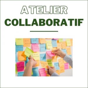 Atelier collaboratif