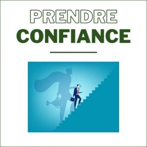 Prendre confiance