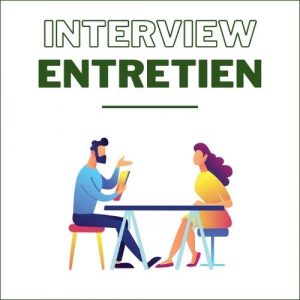 Entretien Interview